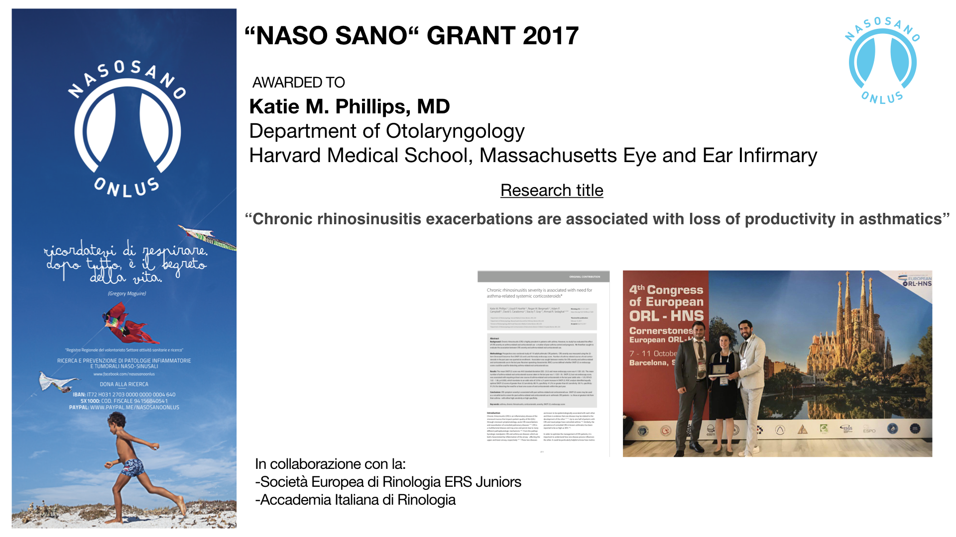 La Dr.ssa Katie Philips, del Massachusetts Eye and Ear Infirmary (Università di Harvard-USA) è la vincitrice del Grant assegnato durante il 4 ° Congresso ORL-HNS, tenutosi a Barcellona dal 7 all'11 ottobre 2017.